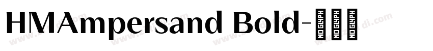 HMAmpersand Bold字体转换